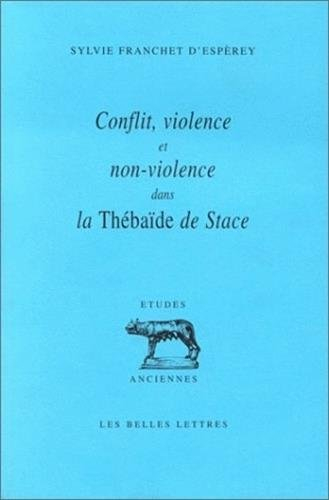 Conflit, violence et non-violence dans la Thébaïde de Stace