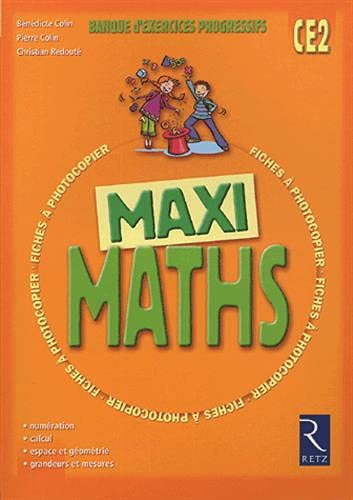 Maxi maths ce2 : banque d'exercices progressifs de Bénédicte Colin ...
