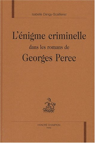 L'énigme criminelle dans les romans de Georges Perec