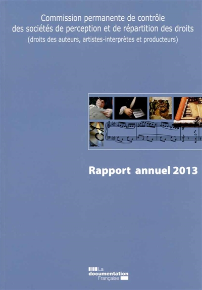 Rapport annuel 2013 - Commission permanente de contrôle des société de perception et de répartition 