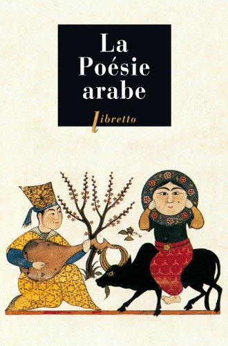 La poésie arabe : des origines à nos jours
