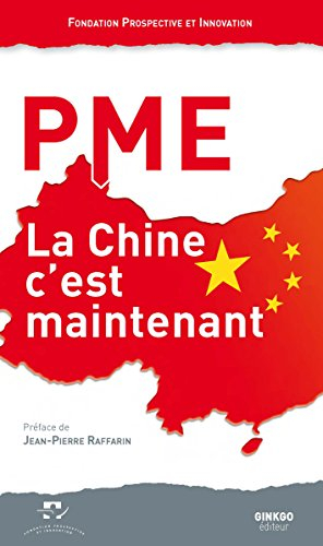PME : la Chine, c'est maintenant : deuxièmes rencontres de La Rochelle, 13 juin 2014, Maison de la C
