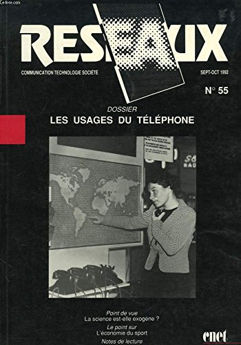 reseaux : communication, technologie, societe. n,55, sept-oct 1992. dossier : les usages du telephon