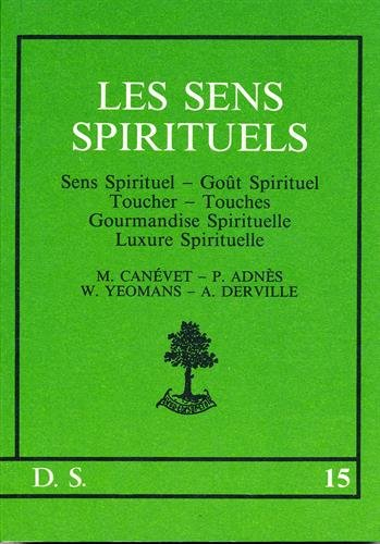 Les Sens spirituels : sens spirituels, goût spirituel, gourmandise et gourmandise spirituelle...