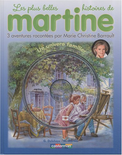 Les plus belles histoires de Martine : 3 aventures. Vol. 3. Un univers familier