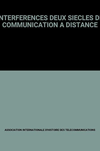 interferences deux siecles de communication a distance