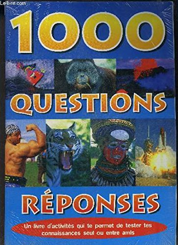 1000 questions-réponses 7-10 ans