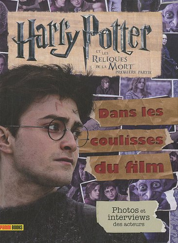 Harry Potter et les reliques de la mort, première partie : dans les coulisses du film : photos et in