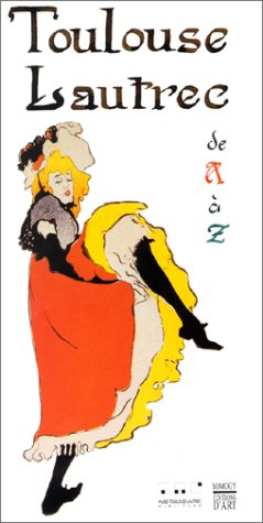 Toulouse-Lautrec de A à Z