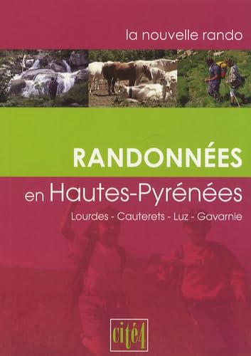 Randonnées en Hautes-Pyrénées : Lourdes, Cauterets, Luz, Gavarnie