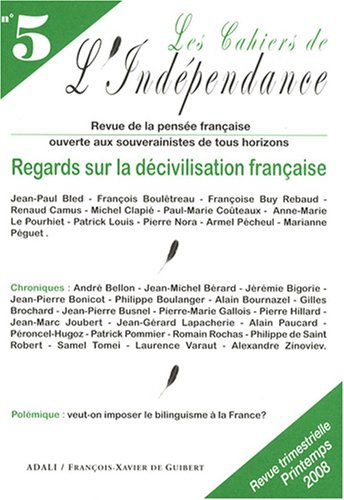 Cahiers de l'indépendance (Les), n° 5. Regards sur la décivilisation française