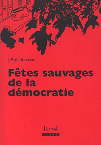 Fêtes sauvages de la démocratie : violence et société dans les années 90