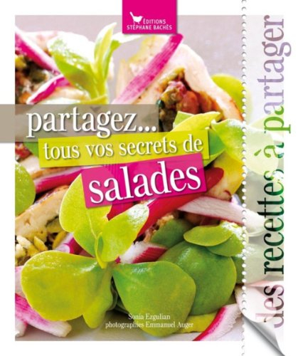 Partagez... tous vos secrets de salades : des recettes à partager
