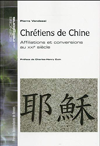 Chrétiens de Chine : affiliations et conversions au XXIe siècle