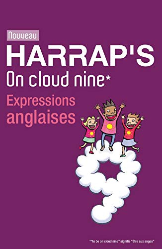 Harrap's on cloud nine : expressions anglaises