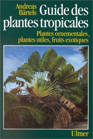 le guide des plantes tropicales