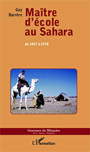 Maître d'école au Sahara : de 1947 à 1978