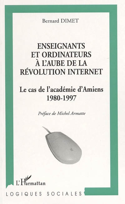 Enseignants et ordinateurs à l'aube de la révolution Internet : le cas de l'académie d'Amiens, 1980-