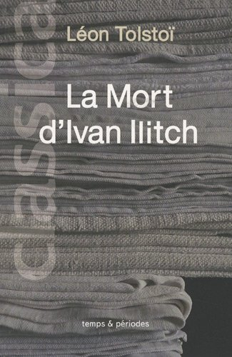 La mort d'Ivan Ilitch : récit