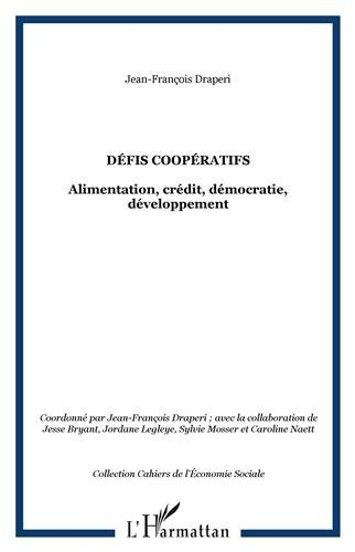 Défis coopératifs : alimentation, crédit, démocratie, développement. Cooperative challenges : food, 