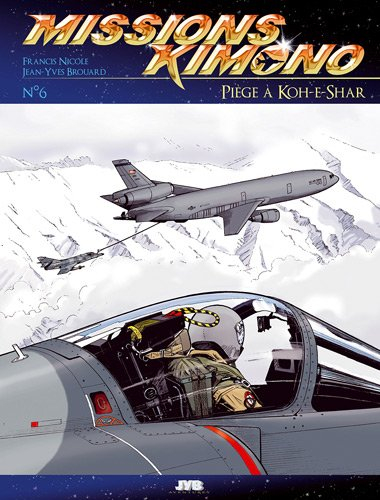 Missions Kimono. Vol. 6. Piège à Koh-E-Shar : les aventures des pilotes de la 11e flotille de chasse
