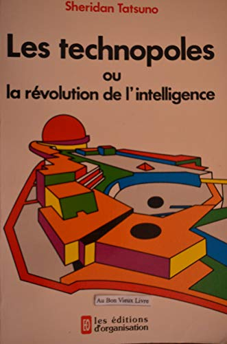 Les Technopoles ou la Révolution de l'intelligence