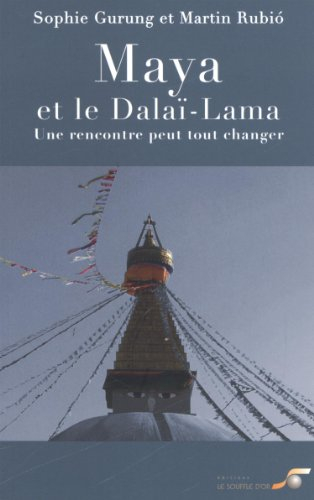 Maya et le dalaï-lama : une rencontre peut tout changer