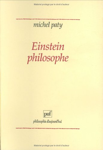 Einstein philosophe : la physique comme pratique philosophique