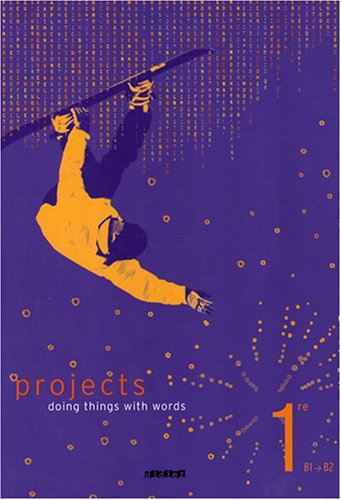 Projects 1re, B1-B2 : doing things with words