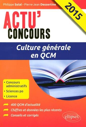 Culture générale 2015 en QCM : concours administratifs, Sciences po, licence