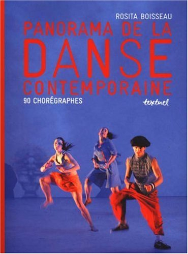 Panorama de la danse contemporaine : 90 chorégraphes - Rosita Boisseau