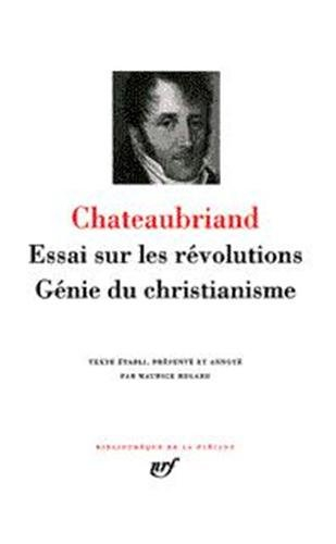 Essai sur les révolutions. Génie du christianisme
