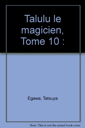 Talulu le magicien. Vol. 10. M. Te fiche pas de moi !!