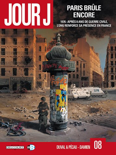 Jour J. Vol. 8. Paris brûle encore : 1976, après 8 ans de guerre civile, l'ONU renforce sa présence 