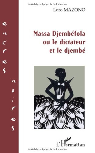 Massa Djembéfola ou Le dictateur et le djembé
