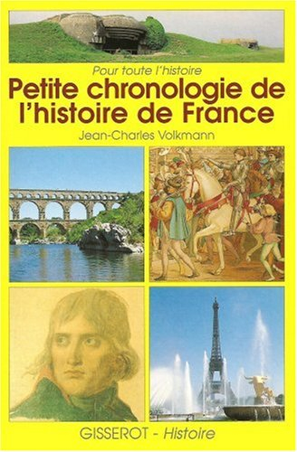 Pour toute l'histoire, petite chronologie de l'histoire de France