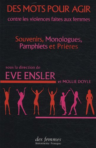 Des mots pour agir contre les violences faites aux femmes : souvenirs, monologues, pamphlets et priè
