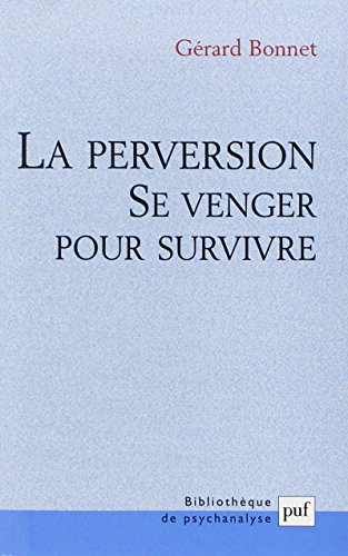 La perversion : se venger pour survivre