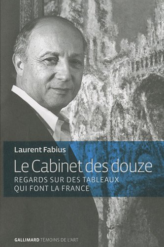 Le cabinet des douze : regards sur des tableaux qui font la France