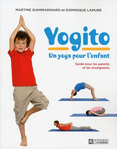 Yogito : yoga pour l'enfant : guide pour les parents et les enseignants