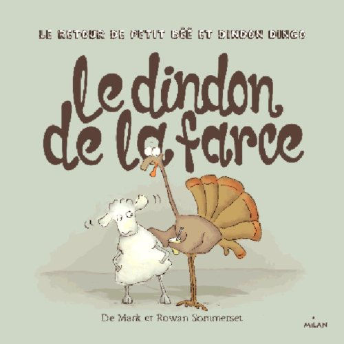 Le dindon de la farce : le retour de Petit Bêê et Dindon Dingo