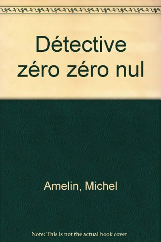 Détective zéro zéro nul