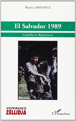 El Salvador 1989 : guérilla et répression