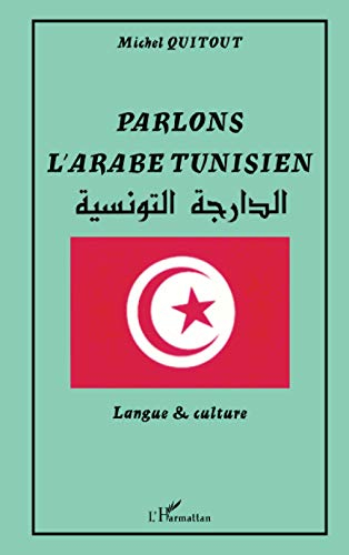 Parlons l'arabe tunisien : langue et culture