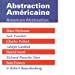 Abstractions Américaines - American Abstraction