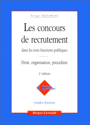 Les concours de recrutement dans les trois fonctions publiques : droit, organisation, procédure