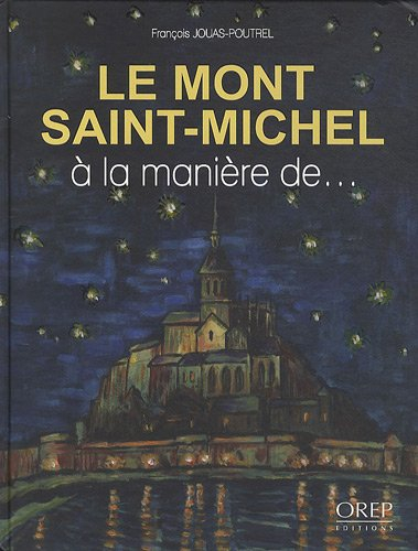Le Mont-Saint-Michel : à la manière de...
