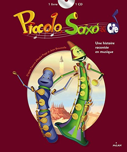Piccolo, Saxo et Cie : une histoire racontée en musique