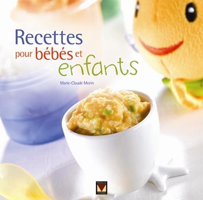 Recettes pour bébés et enfants