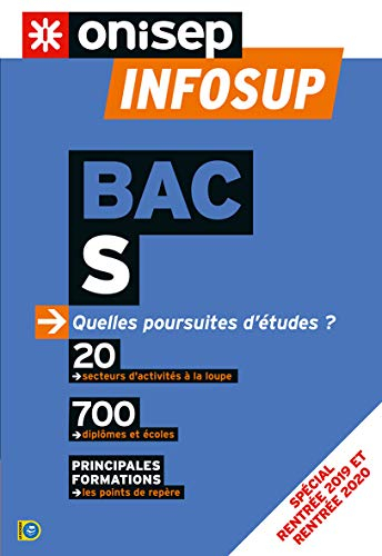 Bac S : quelles poursuites d'études ? : spécial rentrée 2019 et rentrée 2020